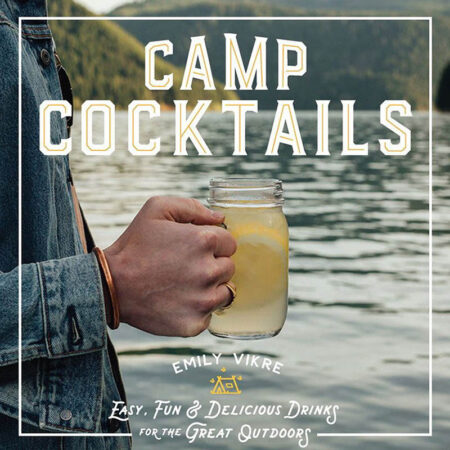 Camp Cocktails book cover by Emily Vikre