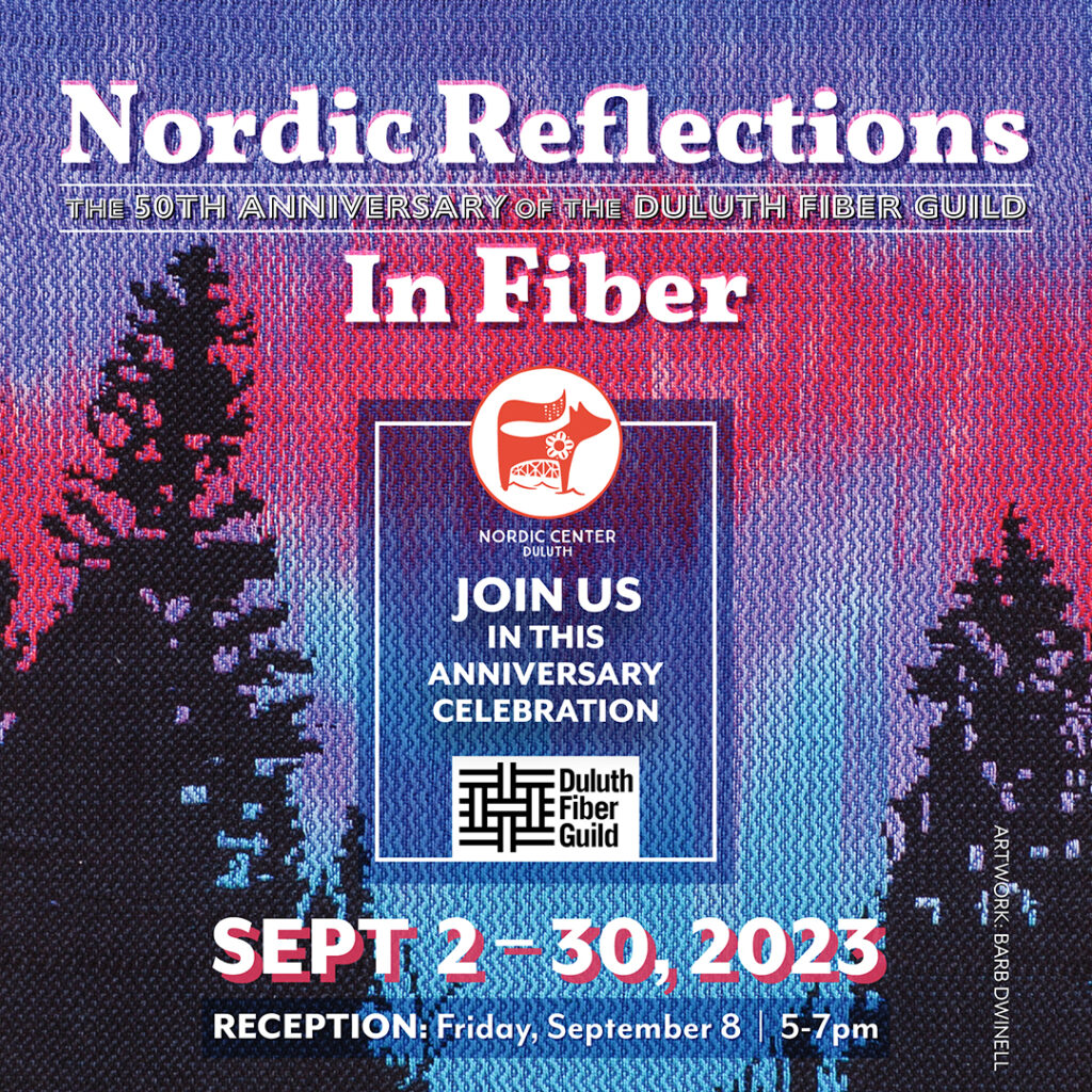 Nordic Reflections In Fiber The 50Th Anniversary Of The Duluth Fiber Guild at the Nordic Center Duluth MN