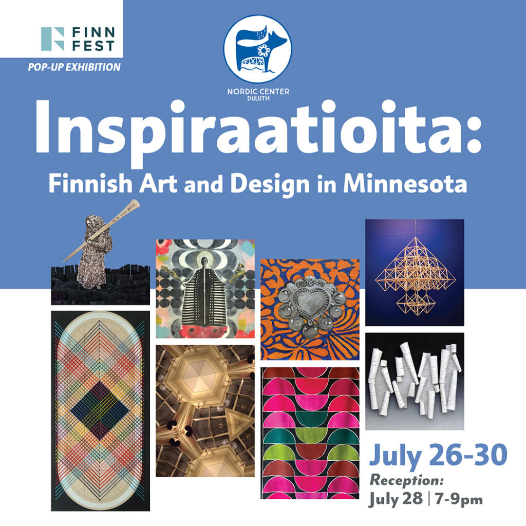 Nordic Center Pop Up Exhibition Inspiraatioita: Finnish Art and Design in Minnesota as part of FinnFest | The Nordic Center Duluth MN