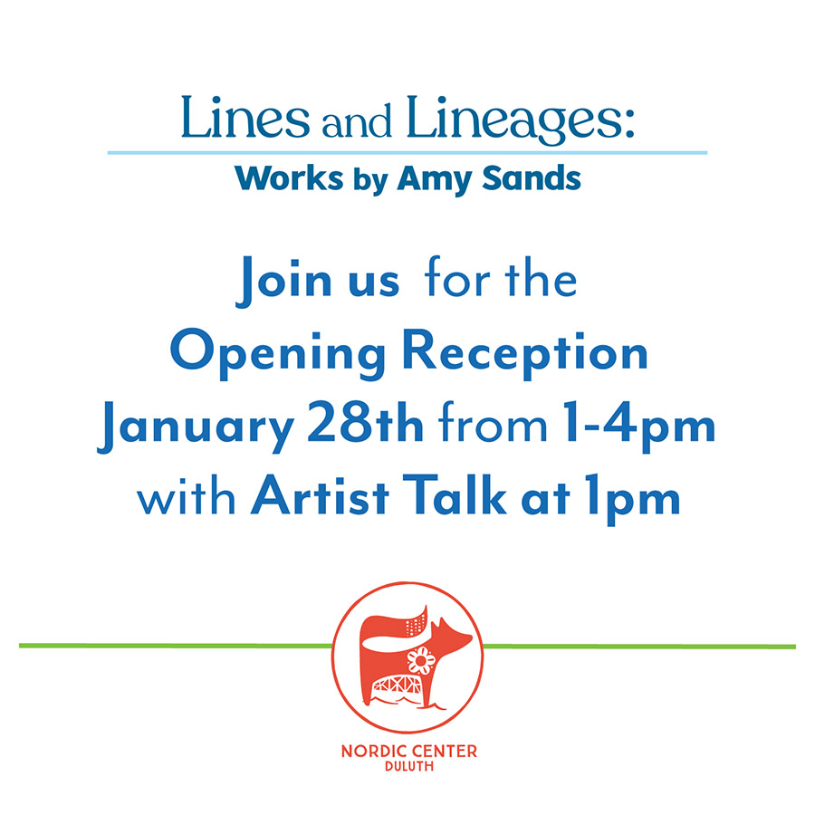 Lines and Lineages - Works by Amy Sands at the Nordic Center Duluth MN 2022