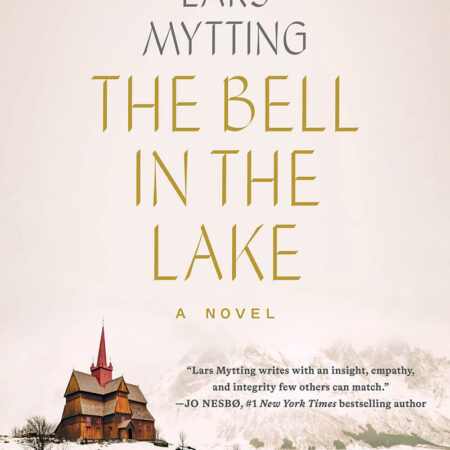 The Nordic Center Book Club October 2024: The Bell in the Lake by Lars Mytting