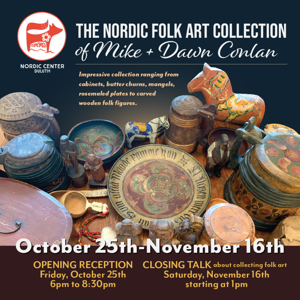 The Nordic Folk Art Collection of Mike and Dawn Conlan at the Nordic Center in Duluth, MN 2024