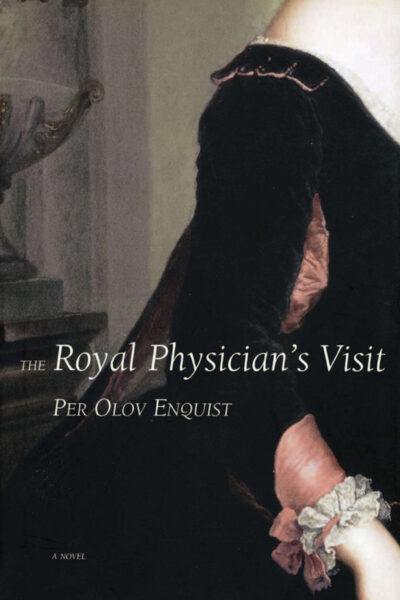 The Royal Physicians Visit by Per Olov Enquist Nordic Center Duluth book club