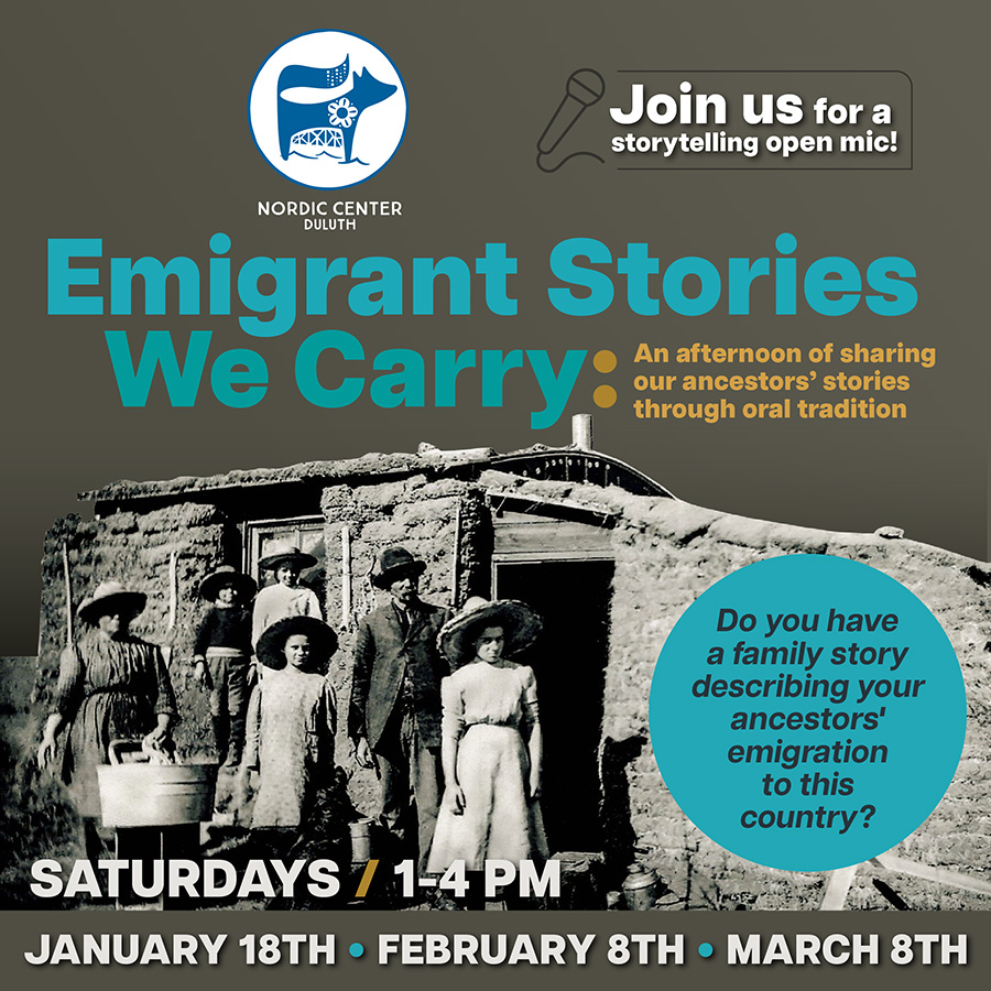 Emigrant Stories We Carry: an afternoon of sharing our ancestors' stories through oral tradition | at the Nordic Center in Duluth, MN 2025