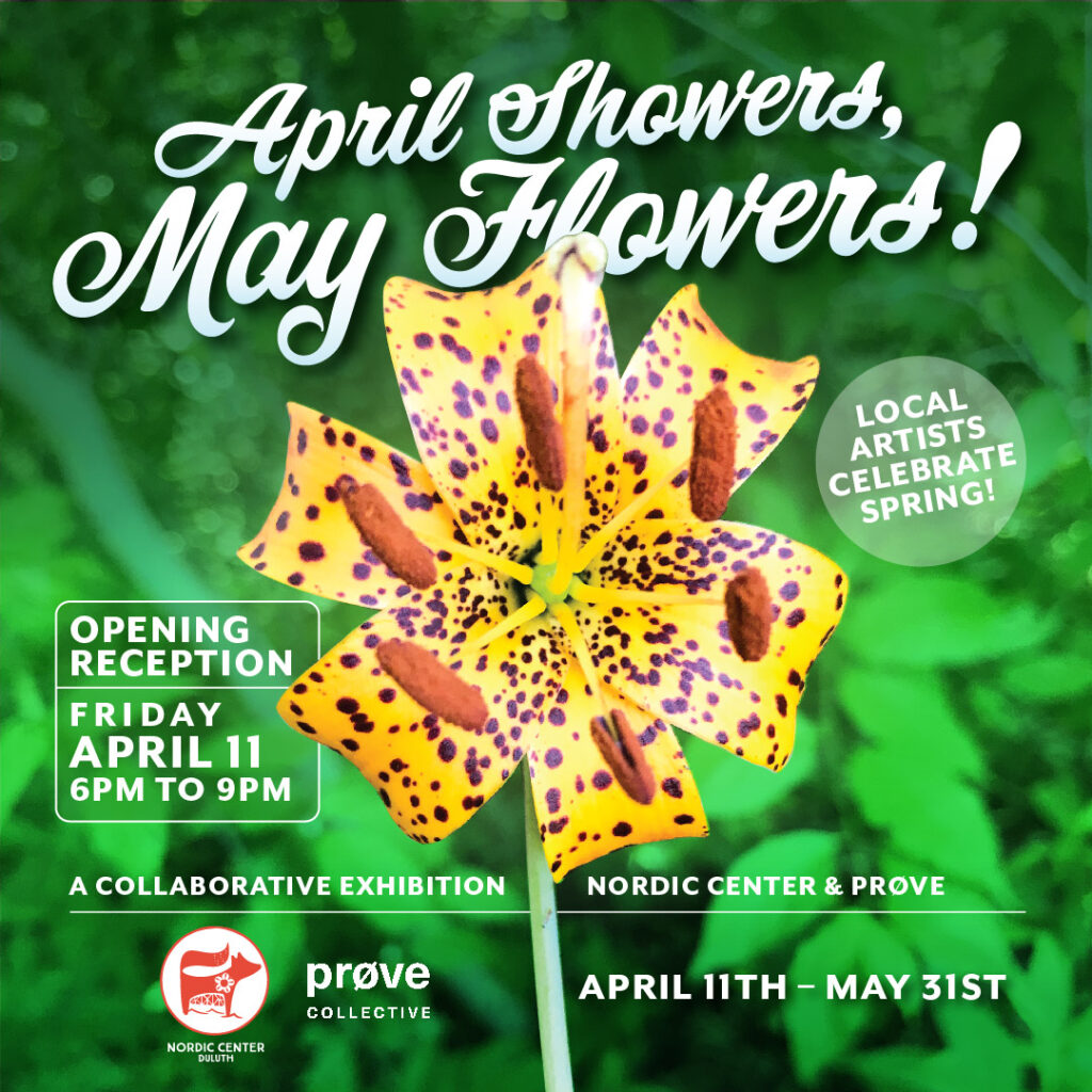 April Showers, May Flowers! - A Collaborative Exhibition / Nordic Center and Prove Collective 2025