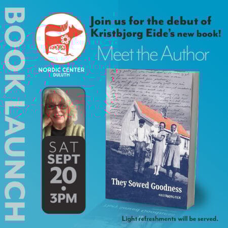 Kristbjørg Eide's 'They Sowed Goodness' book launch at the Nordic Center in Duluth, MN - September 20, 2025